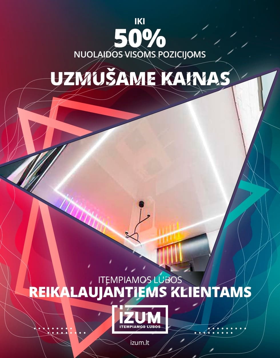 Įtempiamos lubos Lietuva. Kainos ir nuotraukos. - IZUM Įtempiamos lubos Lietuva. Kainos ir nuotraukos. - IZUM